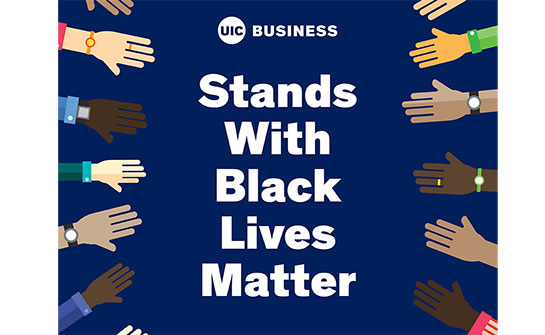 UIC Business stands with Black Lives Matter