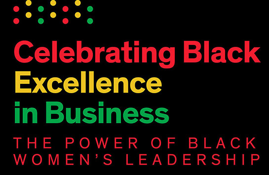 Celebrating Black Excellence in Business: The Power of Black Women's Leadership