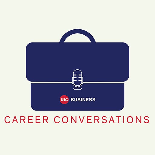 UIC Business Career Conversations Podcast